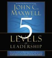 The 5 Levels of Leadership di John C. Maxwell edito da Hachette Audio