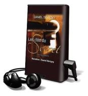 Les Cles Du Secret [With Earbuds] = The Keys to the Secret di Daniel Sevigny edito da Findaway World