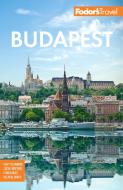 Fodor's Budapest: With the Danube Bend & Other Highlights of Hungary di Fodor'S Travel Guides edito da FODORS