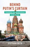 Behind Putin's Curtain di Stephan Orth edito da Greystone Books,Canada