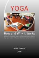 Yoga. How and why it works di Andy Thomas edito da Swirl