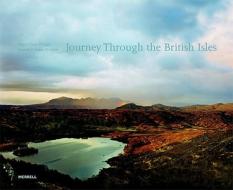 Journey Through The British Isles di Harry Cory Wright, Adam Nicolson edito da Merrell Publishers Ltd