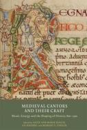 Medieval Cantors and their Craft di Katie Ann-Marie Bugyis, A. B. Kraebel, Margot E. Fassler edito da York Medieval Press