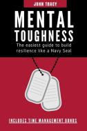 Mental Toughness di John Tracy edito da Grow Rich LTD