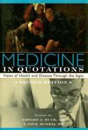 Medicine in Quotations di Edward J. Huth edito da American College of Physicians