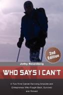 Who Says I Can't di Jothy Rosenberg edito da Motivational Press LLC