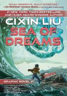 Sea of Dreams: Liu Cixin Graphic Novels #1 di Liu Cixin, Rodolfo Santullo edito da TALOS