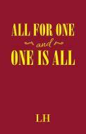 All for One and One Is All di Lh edito da BALBOA PR