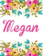 Megan: Personalised Megan Notebook/Journal for Writing 100 Lined Pages (White Floral Design) di Kensington Press edito da Createspace Independent Publishing Platform