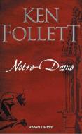 Notre-Dame di Ken Follett edito da Robert Laffont