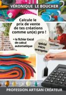 Calcule le prix de vente de tes créations comme un(e) pro ! di Véronique Le Boucher edito da Books on Demand