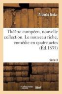 Theatre Europeen, Nouvelle Collection. Serie 3 di NOTA-A edito da Hachette Livre - BNF