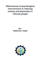 Effectiveness of psychological interventions in reducing anxiety and depression in infertile people di Preetha P Nair edito da HbFaraz