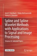 Spline And Spline Wavelet Methods With Applications To Signal And Image Processing di Amir Z. Averbuch, Pekka Neittaanmaki, Valery A. Zheludev edito da Springer Nature Switzerland Ag