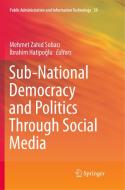 Sub-National Democracy and Politics Through Social Media edito da Springer International Publishing