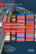 Canada And Great Power Competition edito da Springer International Publishing AG