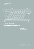 Elektrochemie di G. Milazzo edito da Birkhäuser Basel