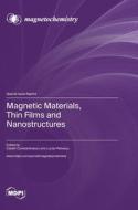 Magnetic Materials, Thin Films and Nanostructures edito da MDPI AG