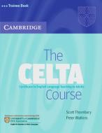 The CELTA Course di Scott Thornbury, Peter Watkins edito da Klett Sprachen GmbH