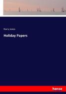 Holiday Papers di Harry Jones edito da hansebooks