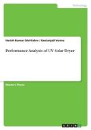 Performance Analysis of UV Solar Dryer di Harish Kumar Ghritlahre, Geetanjali Verma edito da GRIN Verlag