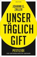 Unser täglich Gift di Johann Zaller edito da Zsolnay-Verlag