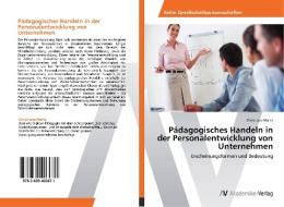 Pädagogisches Handeln in der Personalentwicklung von Unternehmen di Christiane Martz edito da AV Akademikerverlag