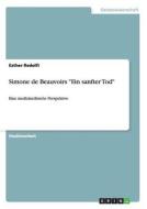 Simone de Beauvoirs "Ein sanfter Tod" di Esther Redolfi edito da GRIN Publishing