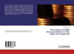 The Impact of M&A Announcements on the Value of Companies di Iman Lazuardi edito da LAP Lambert Academic Publishing