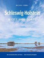 Schleswig-Holstein. Weite Horizonte di Michael Ermel edito da Books on Demand