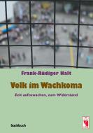 Volk im Wachkoma di Frank-Rüdiger Halt edito da Frieling-Verlag Berlin