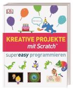 Kreative Projekte mit Scratch supereasy programmieren edito da Dorling Kindersley Verlag