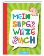 Mein super Witzebuch di Ute Löwenberg, Philip Kiefer edito da Ars Edition GmbH