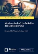 Musikwirtschaft im Zeitalter der Digitalisierung edito da Nomos Verlagsges.MBH + Co