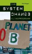 Das System Change Klimaprogramm di Beat Ringger edito da Edition 8