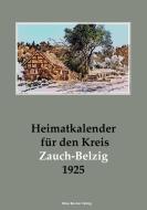 Heimatkalender für den Kreis Zauch-Belzig 1925 di KREISAUSSCHU DES KR edito da Klaus-D. Becker