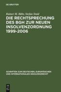Die Rechtsprechung des BGH zur neuen Insolvenzordnung 1999-2006 di Rainer M. Bähr, Stefan Smid edito da De Gruyter