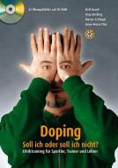 Doping - Soll ich oder soll ich nicht? di Ralf Brand, Anja Berding, Marius Schlegel, Anne-Marie Elbe edito da Neuer Sportverlag