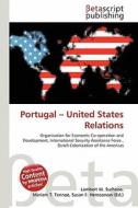 Portugal - United States Relations edito da Betascript Publishing