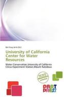 University of California Center for Water Resources edito da Part Press