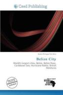 Belize City edito da Ceed Publishing