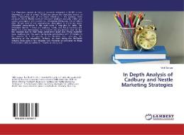 In Depth Analysis of Cadbury and Nestle Marketing Strategies di Vidit Sangar edito da LAP LAMBERT Academic Publishing