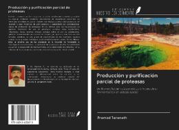 Producción y purificación parcial de proteasas di Pramod Taranath edito da Ediciones Nuestro Conocimiento
