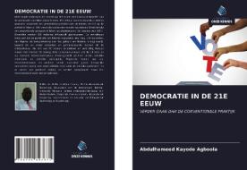 DEMOCRATIE IN DE 21E EEUW di Abdulhameed Kayode Agboola edito da Uitgeverij Onze Kennis