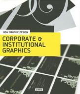 Corporate And Institutuonal Graphics di Dimitris Kottas edito da Leading International Key Services Barcelona, S.a.