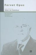 Fervet Opus: Liber Amicorum Anton van Kalmthout edito da MAKLU PUBL