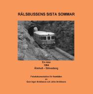 Rälsbussens sista sommar di Gun-Inger Arvidsson John Arvidsson edito da Books on Demand