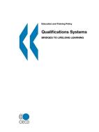 Education And Training Policy Qualifications Systems di OECD: Organisation for Economic Co-Operation and Development edito da Organization For Economic Co-operation And Development (oecd