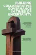Building Collaborative Governance In Times Of Uncertainty edito da Leuven University Press
