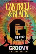 "G" is for Groovy di Cantrell Black, Sean Black edito da Sean Black Digital